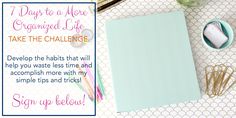 an open notebook with the words 7 days to a more organized life take the challenge