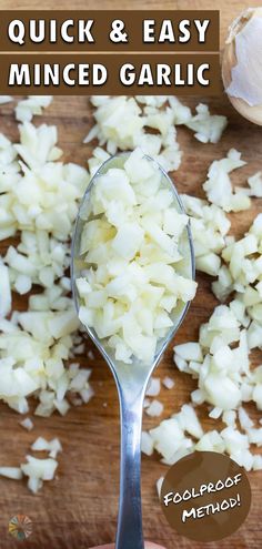 a spoon full of sliced garlic on top of a wooden table with text overlay that reads quick and easy minced garlic