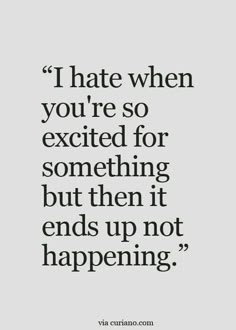 When Things Dont Go As Planned Life, When He Cancels Plans Quotes, When Life Doesnt Go As Planned Quotes, When Your Friend Cancels Plans, Don’t Get Your Hopes Up Quotes, Everything Sucks Quote My Life, Constant Disappointment Quotes, Quotes Marriage