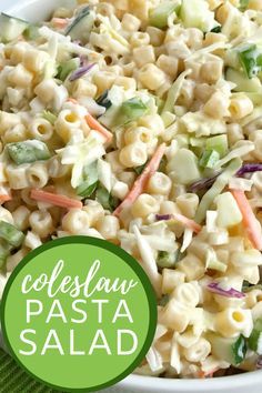 pasta salad in a white bowl with a green border around the image and text overlay that reads coleslaw pasta salad