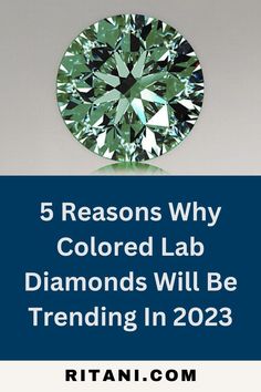 5 Reasons Why Colored Lab Diamonds Will Be Trending In 2023 Trending In 2023, Brain Stimulation, Colored Gemstones