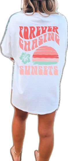 Forever Chasing Sunsets, Surf Aesthetic, Chasing Sunsets, Comfort Colors Tshirt, Surf Shirt, Coconut Girl, Girl Shirt, Beach Vacation, Shirts For Girls