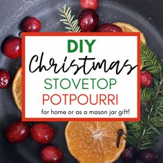 a christmas stove top potpouri with oranges and cranberries on it