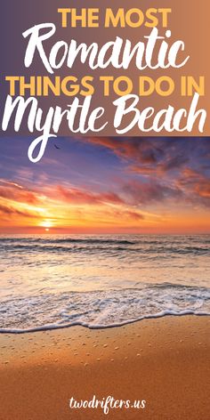 the most romantic things to do in myyrte beach