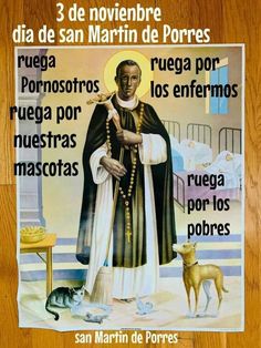 a poster with an image of the saint martin de porres and two cats on it