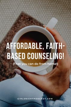 a woman holding a cup of coffee with the words, affordable faith - based counselinging that you can do from home