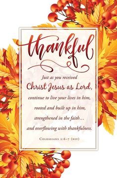 a thanksgiving card with the words, thank jesus as lord and autumn leaves around it