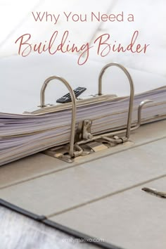 an open binder with the words why you need a building binder on it