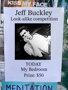 a sign posted on the side of a building that says, jeff buckley look - alike competition today my bedroom prize $ 50