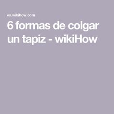 the words 6 formas de colgarr un tapiz - wikihow