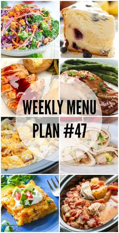 the weekly menu plan 47 is filled with delicious dishes