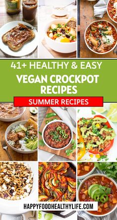 healthy and easy vegan crockpot recipes that are perfect for the summer heat