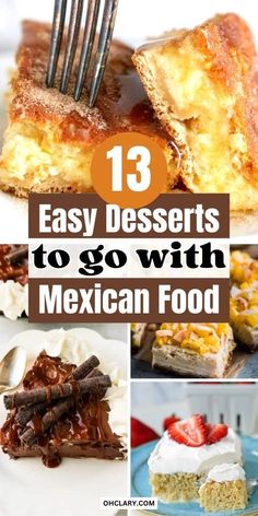 mexican desserts with text overlay that reads 13 easy deserts to go with mexican food