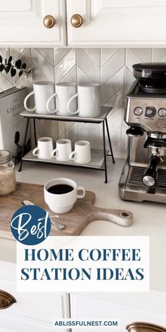 a coffee station with cups on it and the words best home coffee station ideas