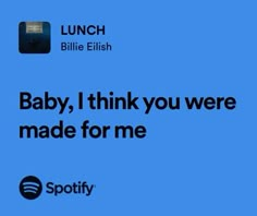 an image of baby, i think you were made for me with the spotify logo