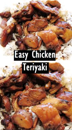 chicken teriyaki on top of rice with the words easy chicken teriyaki above it