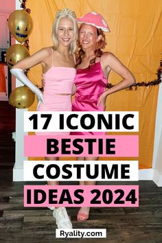 two women in pink dresses standing next to each other with the words 17 iconic bestie costume ideas