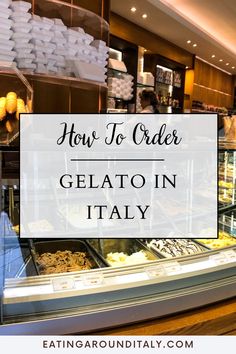 view of gelato bar behind glass case with boxes in background with text box overlay Italy Desserts, Rome Gelato, Sicilian Language, Gelato In Italy, Useful Vocabulary, Trips Abroad, Europe Food, Italian Gelato