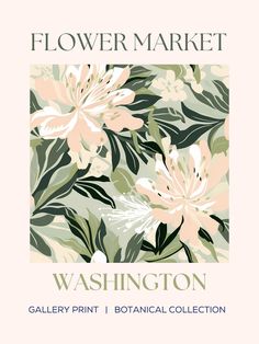 the flower market washington gallery print botanical collection is shown in green, pink and white