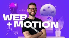 a man standing in front of a purple background with the words web and motion on it