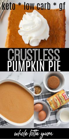 an image of crustless pumpkin pie with whipped cream on top and ingredients to make it