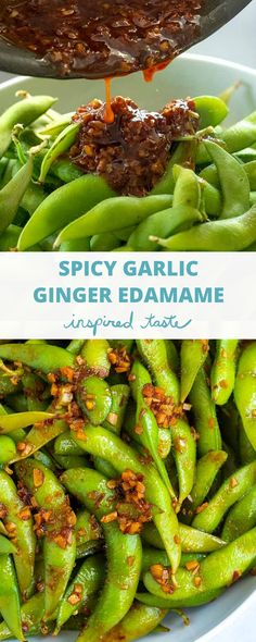 the ingredients for spicy garlic and ginger edamame are shown in two separate bowls