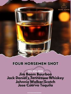 Layer Jim Beam Bourbon, Jack Daniels, Johnnie Walker, and Jose Cuervo in a shot glass.\nEnjoy the bold blend of Four Horsemen Shot - a powerful kick! \n#BoldFlavors #MixologyMagic Shot Of Whiskey, Jack Daniel's Tennessee Whiskey, The Four Horsemen, Cocktail Party Food, Whiskey Shots, Mixed Drinks Recipes, Tennessee Whiskey, Johnnie Walker, Jim Beam