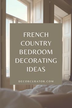 french country bedroom decor ideas with text overlay