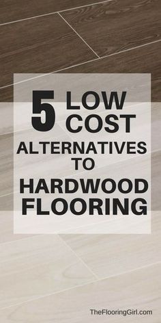 the words 5 low cost alternatives to hardwood flooring in black and white text