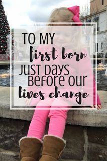 A Letter To My First Born My Daughter, Letter To First Born Daughters, Letter To My First Born Daughter, To My First Born Quotes Daughters, To My First Born Quotes, To My First Born, Sister Lily, Postpartum Mental, Big Sister Quotes