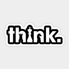 the word think written in black and white on a sticker that says, think