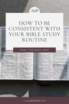 an open bible with the title how to be confident with your bible study routine read the blog post