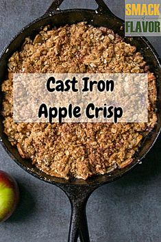 cast iron apple crisp in a skillet with the words cast iron apple crisp above it