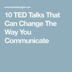 the words 10 ted talks that can change the way you communicate