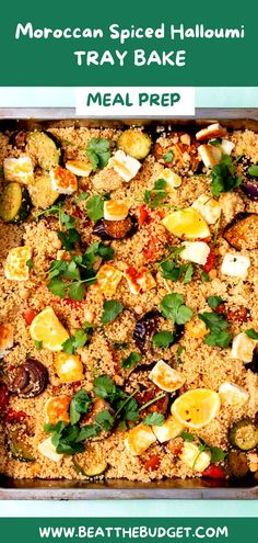 the meal is prepared and ready to be eaten in the oven, with text overlay that reads moroccan spiced hallouumin tray bake meal prep