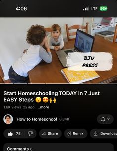 two young children sitting at a table with a laptop computer on top of it and the caption reads, start homeschooling today in 7 just easy steps