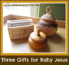 three gifts for baby jesus are sitting on a table next to an empty box and basket