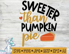 sweeter than sweet potato pie svg