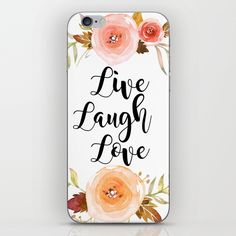 an iphone case with flowers and the words live laugh love