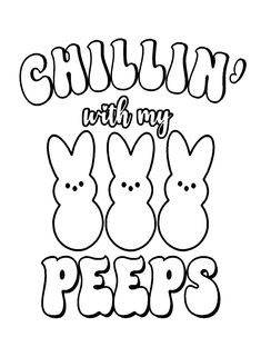 an easter coloring page with the words chillin'with my pees