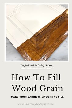 how to fill wood grain with the words, how to fill wood grain make your cabinets smooth as silk