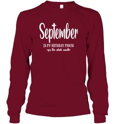 Introducing our exclusive "September is My Birthday Month" shirt, designed to celebrate the joy of birthdays and capture the excitement of an entire month filled with festivities! If you're an September baby or know someone who is, this shirt is the perfect way to embrace the birthday spirit and showcase your love for this special time of the year. Crafted with care and printed on high-quality fabric, our "September is My Birthday Month" shirt offers both style and comfort. The vibrant design fe Birthday Graphic Long Sleeve T-shirt, Birthday Long Sleeve T-shirt With Text Print, Fall Birthday Crew Neck Tops, Birthday Long Sleeve Graphic Tee, Long Sleeve Pre-shrunk T-shirt As Gift, Long Sleeve T-shirt With Name Print Gift, Pre-shrunk Long Sleeve T-shirt As A Gift, Long Sleeve Graphic Tee T-shirt As Gift, Graphic Print Tops For Birthday In Fall