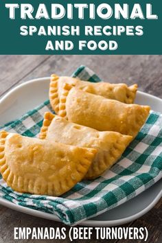 three empanadas on a plate with text overlay reading traditional spanish recipes and food