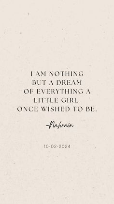 the quote i am nothing but a dream