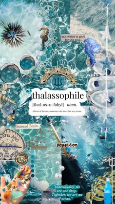 a collage of images with the words thalassssophile