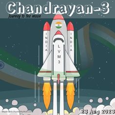 the poster for chandrayan - 3 journey to the moon, with an image of a rocket on it