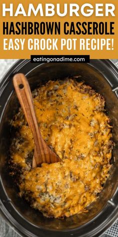 an easy crock pot recipe with hamburger hashbrown casserole in it