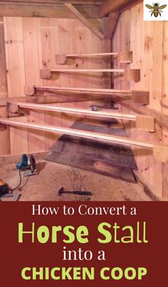 how to convert a horse stall into a chicken coop with step by step instructions and pictures