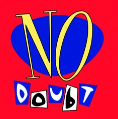 the word no doubt is written in bold blue and yellow letters on a red background