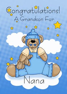 a teddy bear is sitting on top of a cloud with the words congratulations, a grandson for